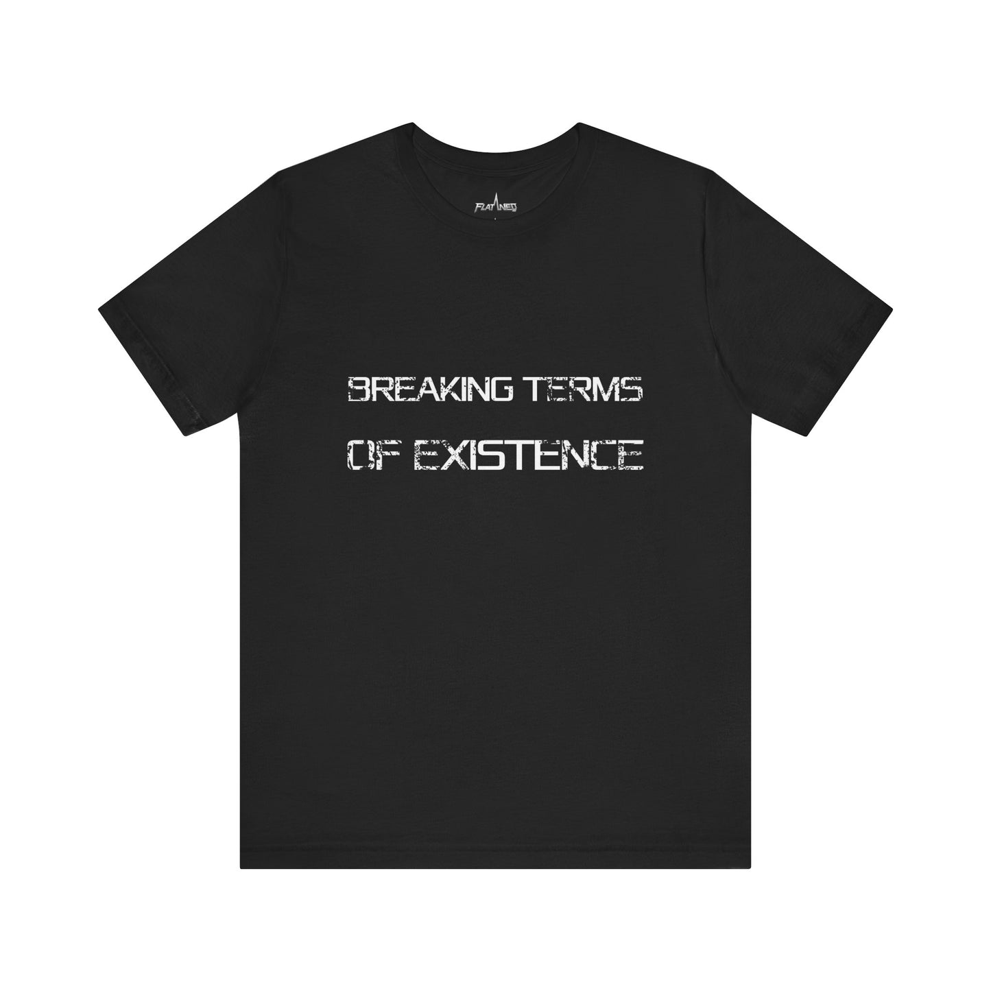 Breaking Terms Of Existence - Enter The Glitch Back T-shirt