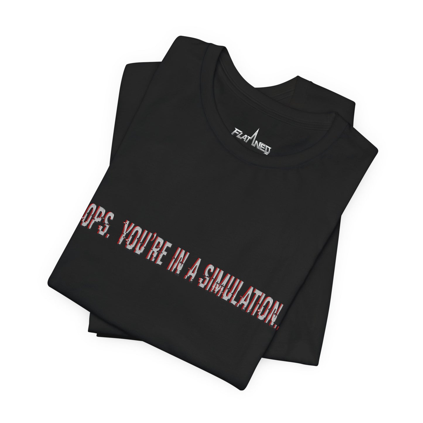 Oops. You're In A Simulation... - Enter The Glitch Back T-shirt