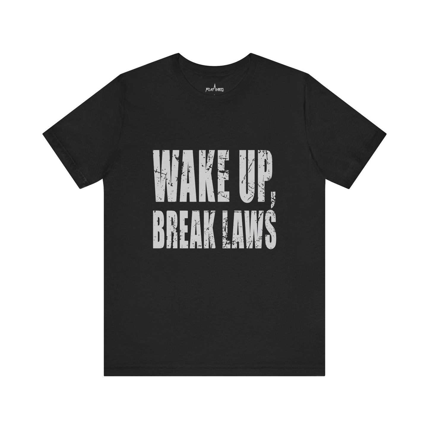 Wakeup, Break Laws - Enter The Glitch Back T-shirt
