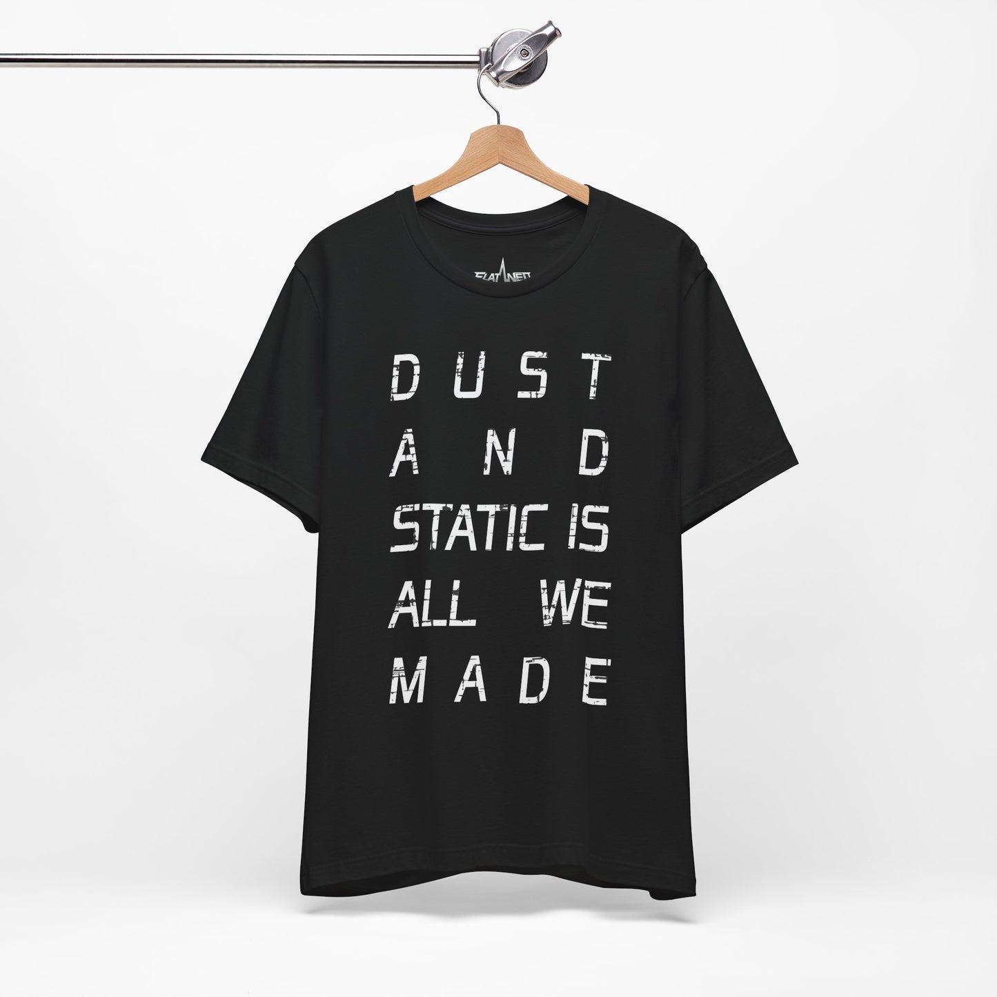 Dust And Static Is All We Made - Enter The Glitch Back T-shirt