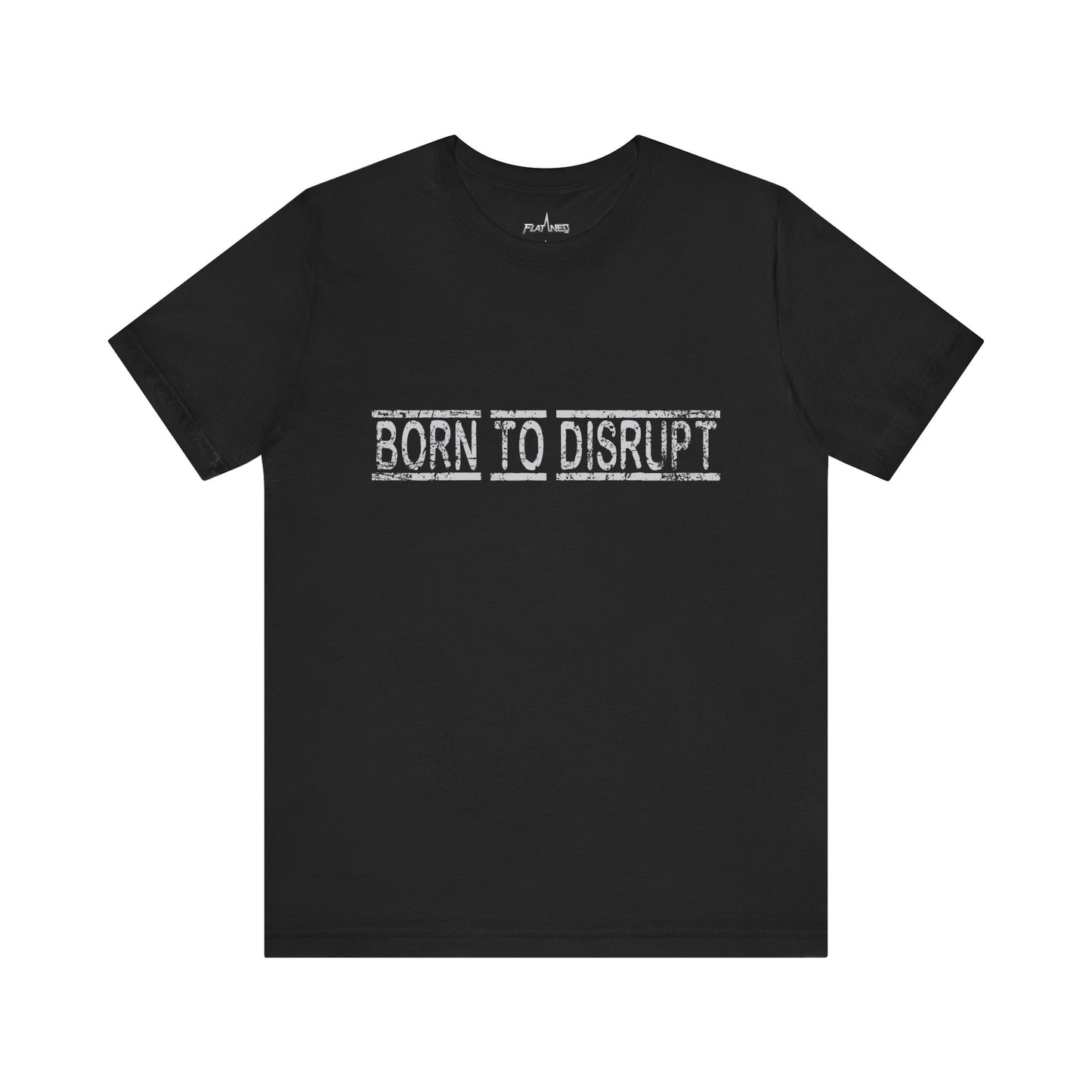 Born To Disrupt  - Enter The Glitch Back T-shirt