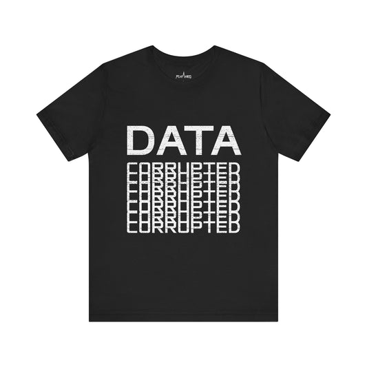 Data Corrupted - Enter The Glitch Back T-shirt