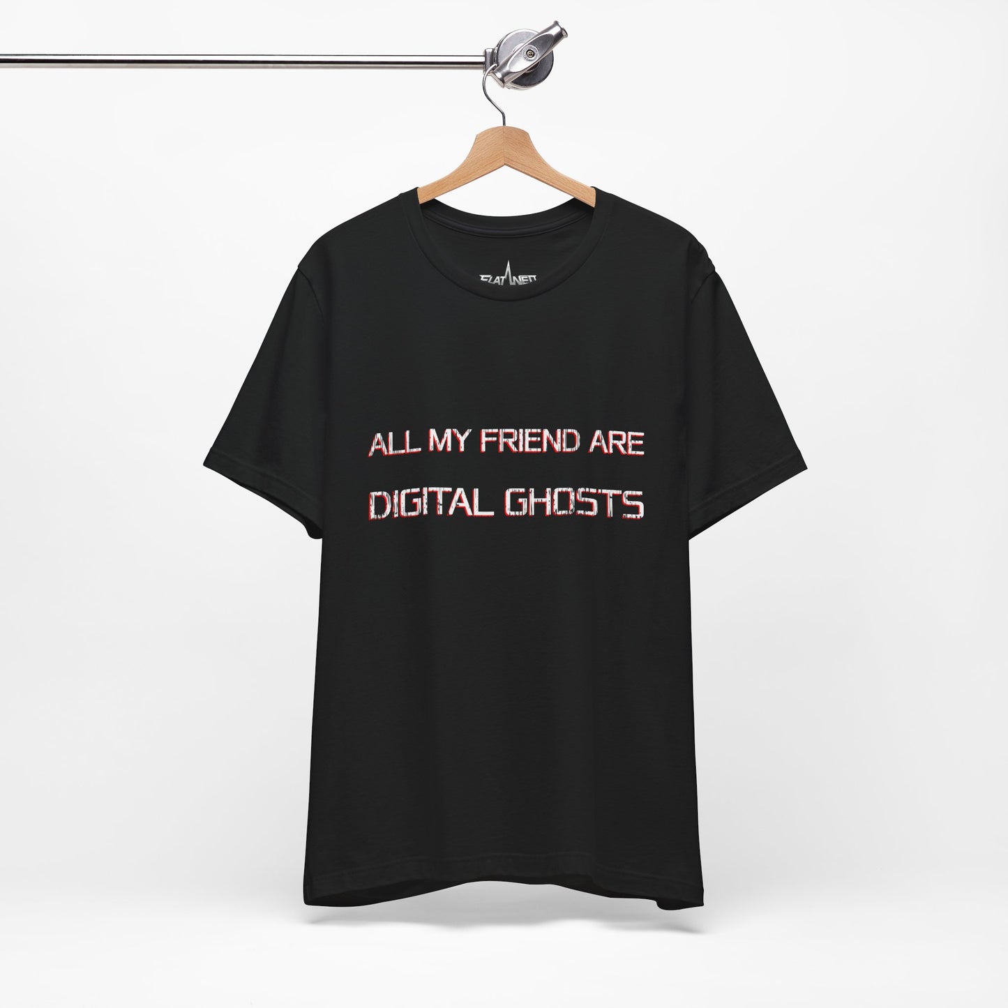 All My Friends Are Digital Ghosts T-shirt