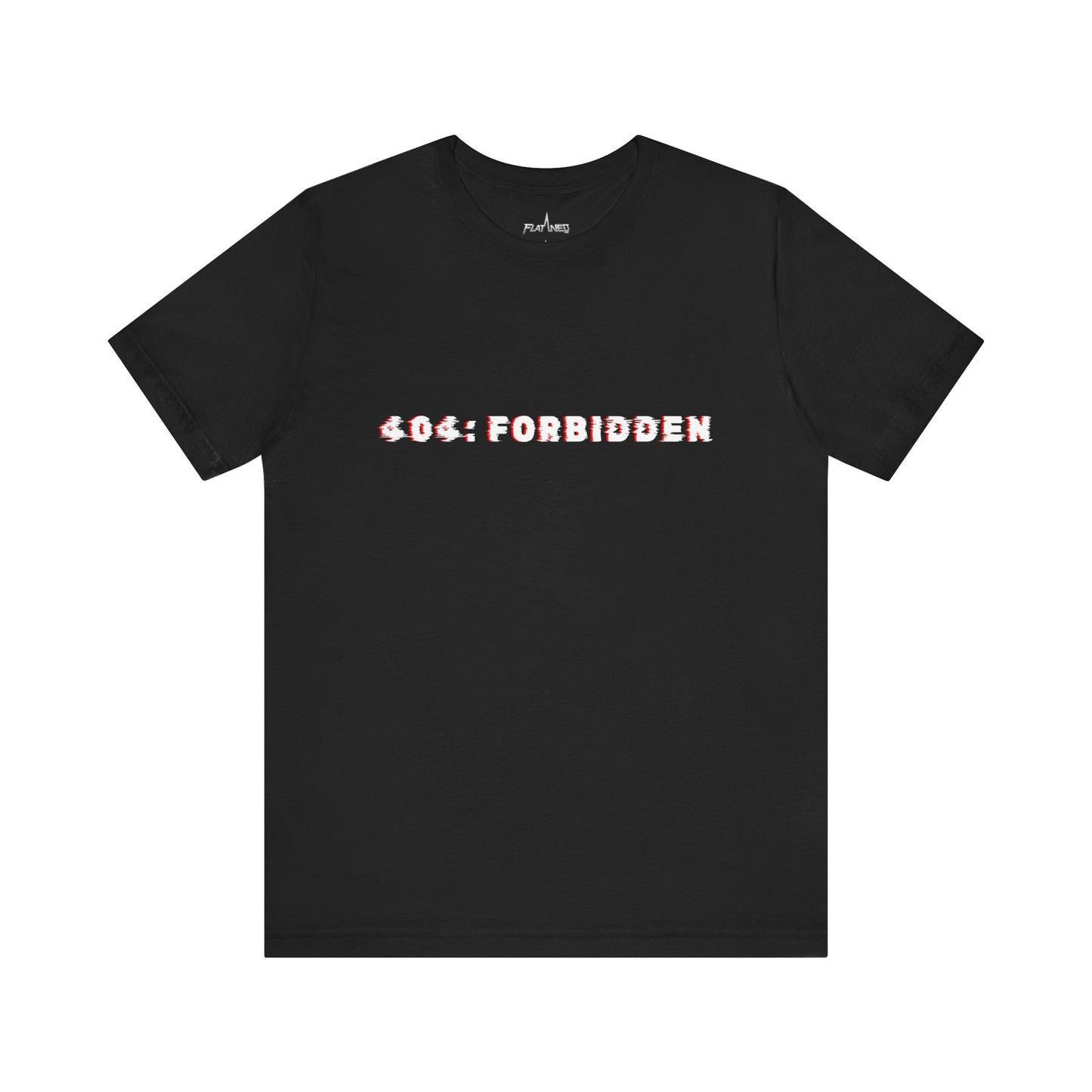404: Forbidden T-shirt