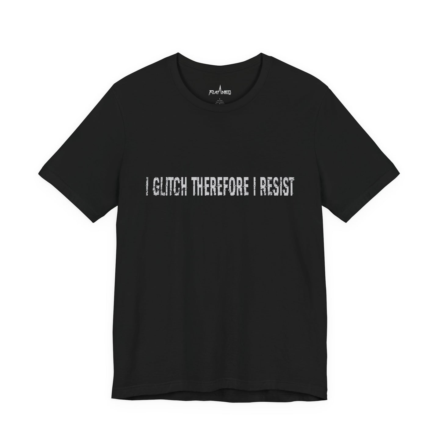 I Glitch Therefore I Resist T-shirt