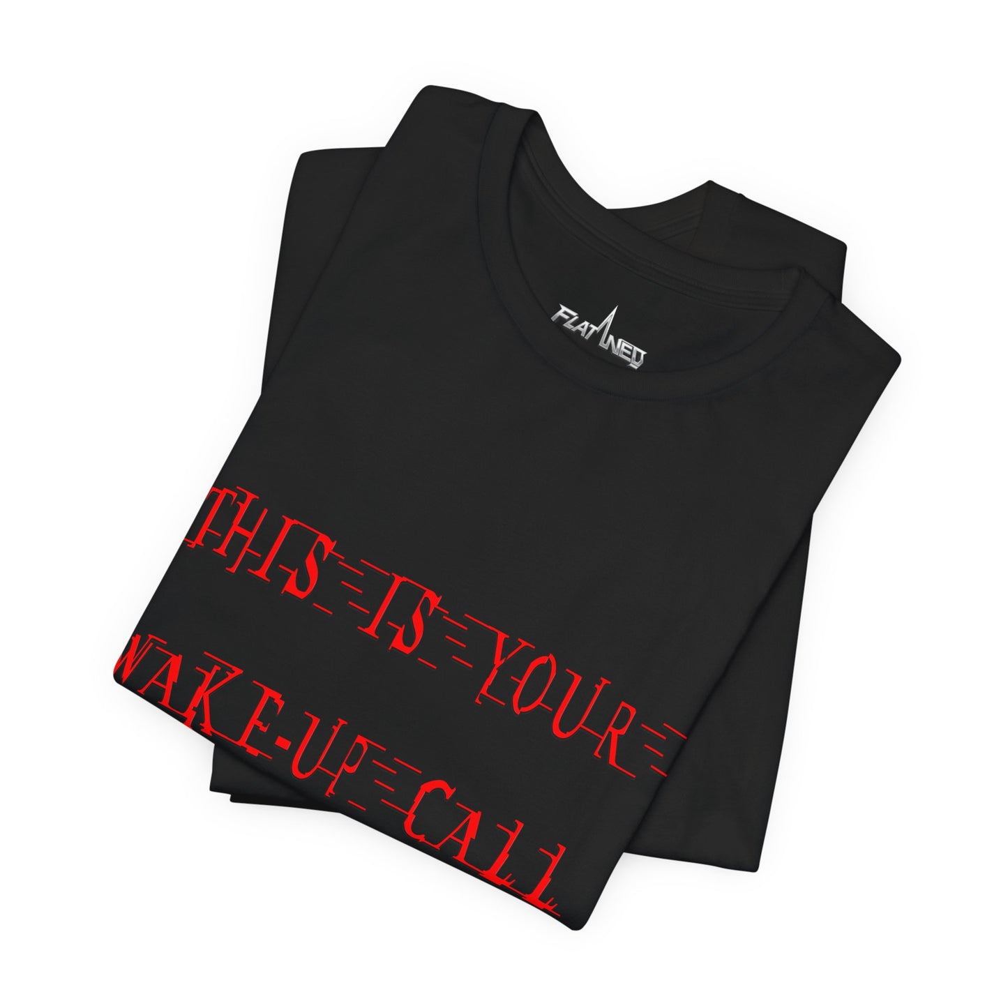This Is Your Wakeup Call T-shirt