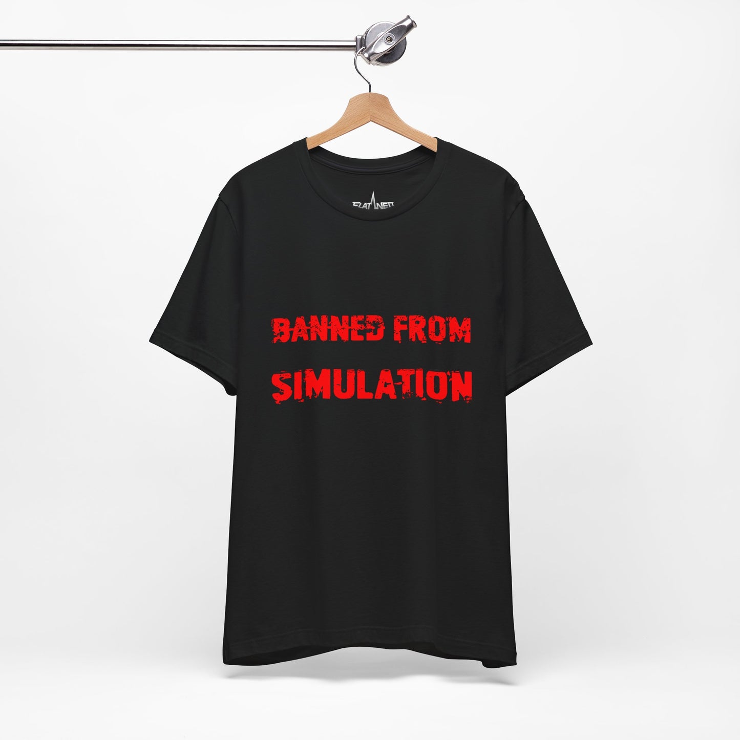 Banned From Simulation T-shirt