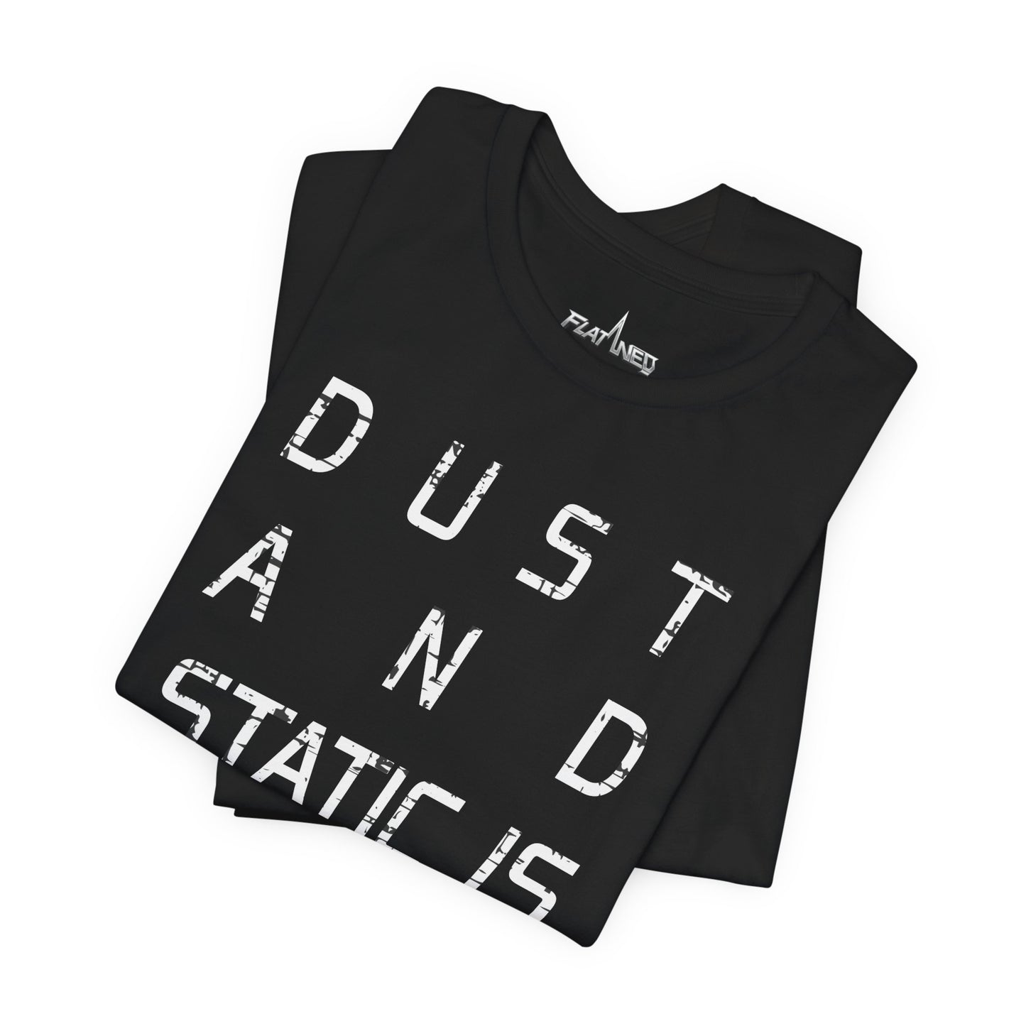 Dust And Static Is All We Made - Enter The Glitch Back T-shirt
