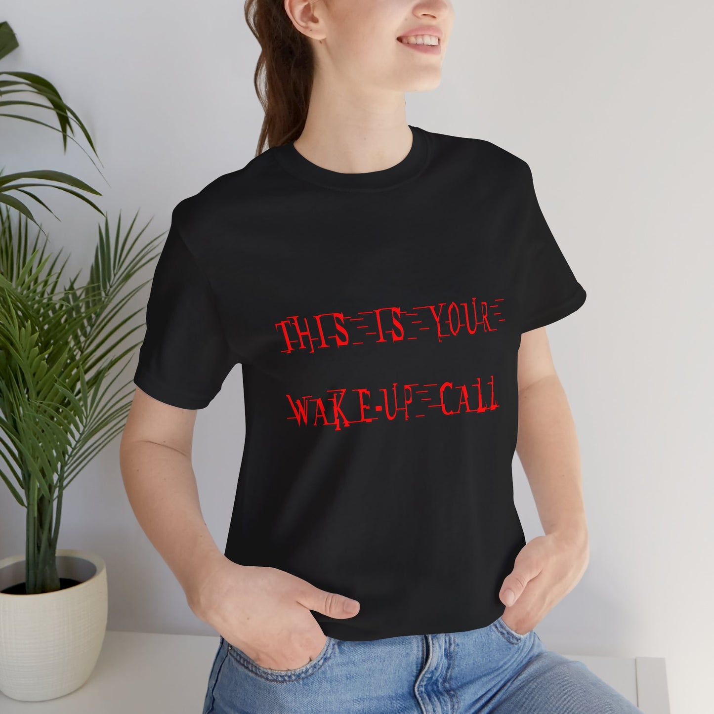 This Is Your Wakeup Call T-shirt