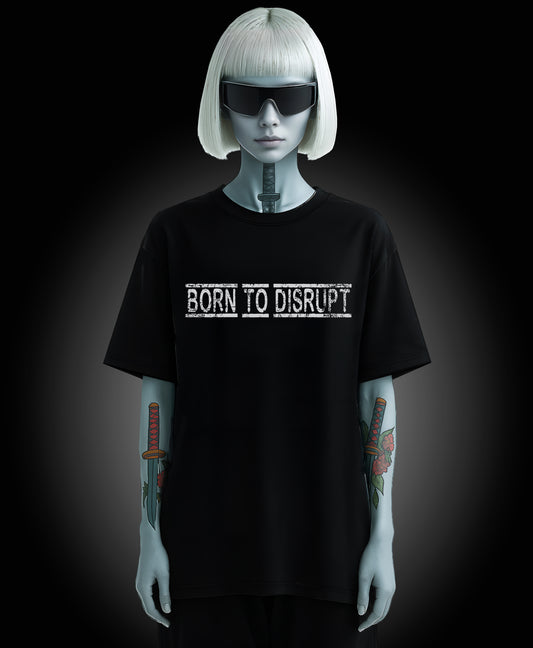 Born To Disrupt  - Enter The Glitch Back T-shirt