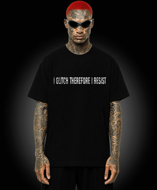 I Glitch Therefore I Resist T-shirt