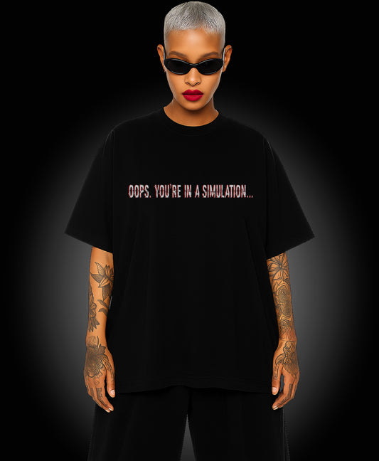 Oops. You're In A Simulation... - Enter The Glitch Back T-shirt